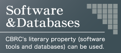 Software & Database : CBRC's literary property (software tools and databases) can be used.